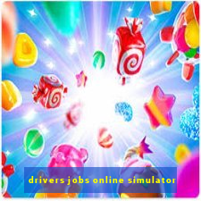 drivers jobs online simulator